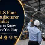 HVLS Fans Manufacturer in India: What to Know Before You Buy 3 HVLS Fans Manufacturer