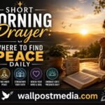 Short Morning Prayer: Where to Find Peace Daily 4 Short Morning Prayer