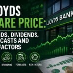 Lloyds Share Price: Trends, Dividends, Forecasts and Key Factors 3 Lloyds share price
