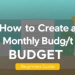 How to Create a Monthly Budget