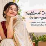 Traditional Captions for Instagram: The Perfect Words for Your Ethnic Look 4 Traditional Captions for Instagram